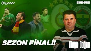SEZON FİNALİ! I GALATASARAY-FENERBAHÇE I MAÇA DOĞRU