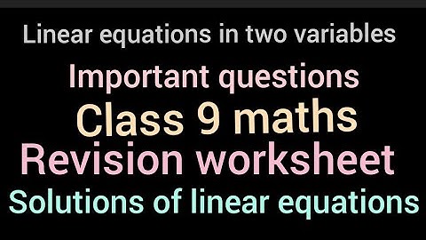 Linear equations in two variables | Important questions | Class 9 maths | Worksheet with solutions