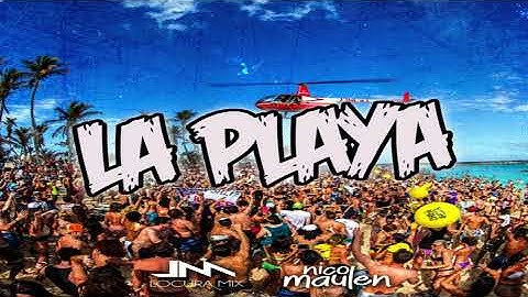 LA PLAYA⛱ ( Aleteo, Bajada Perreo )⚡Locura Mix Ft. Nico Maulen