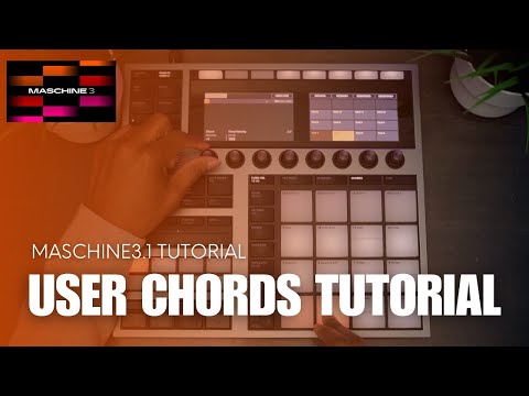 User Chords - Maschine 3.1 Update (Set-up Tutorial) - YouTube