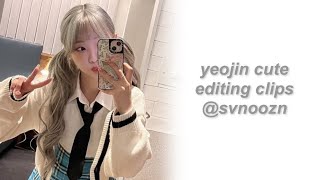 loona yeojin editing clips 🪷