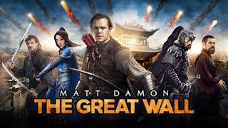 The Great Wall (2016) | Matt Damon, Pedro Pascal | Facts, Discussion & Review