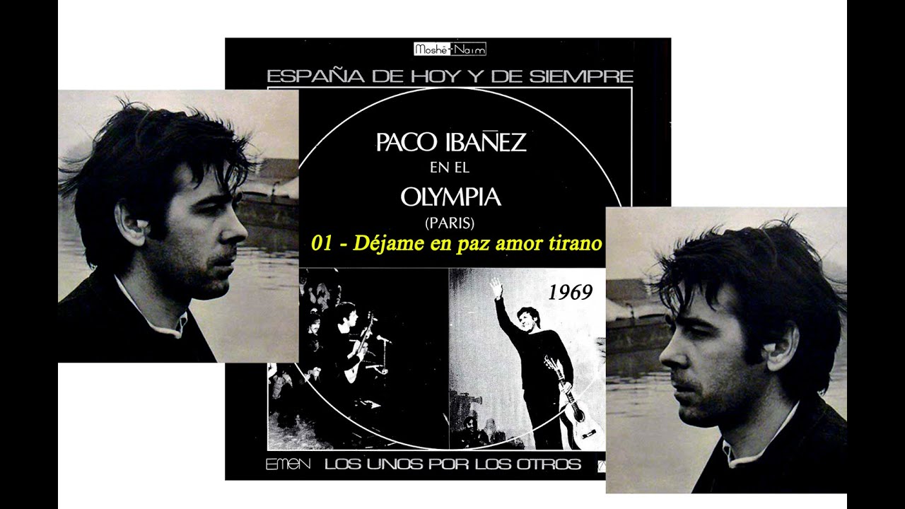 Paco Ibáñez en el Olympia (1969) - 01-Déjame en paz, amor tirano de