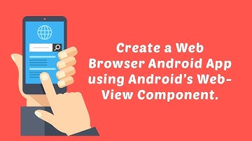 Create a Web Browser in Android Studio - Using Android WebView