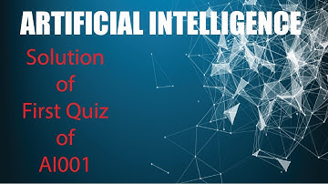 Solution of Quiz no. 1 of AI001 | Razzaq Genius |