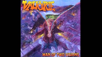 Valkyrie - Man Of Two Visions