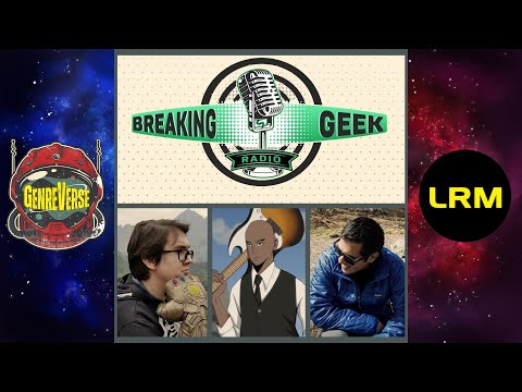 The Batman Review | Breaking Geek Radio The Podcast