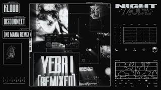 Download Lagu KLOUD - Disconnect (No Mana Remix) MP3