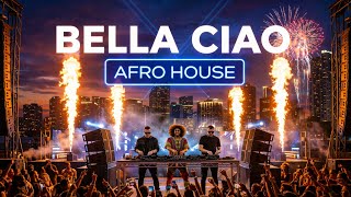 Bella Ciao 🔥 Afro House Festival Remix 2026 Afro Echo