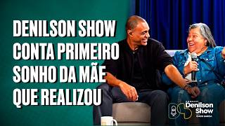 "O SÃO PAULO DESAFOGOU NOSSA FAMÍLIA FINANCEIRAMENTE" | PODCAST DENILSON SHOW