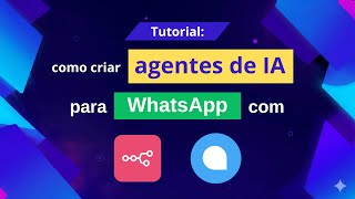 Tutorial: How to create AI agents for WhatsApp n8n and Chatwoot (OFFICIAL AND UNOFFICIAL API) screenshot 5