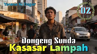 Dongeng Sunda Kasasar Lampah Bagian 02