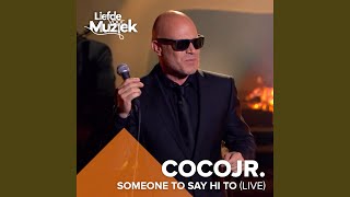 Someone To Say Hi To (Uit Liefde Voor Muziek)