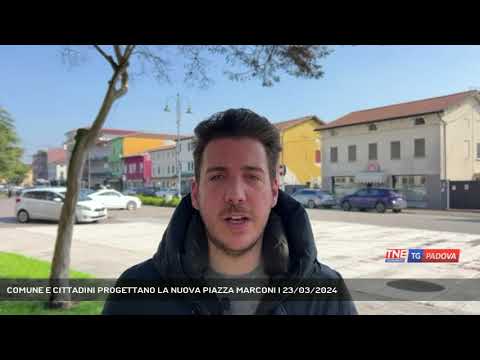 COMUNE E CITTADINI PROGETTANO LA NUOVA PIAZZA MARCONI | 23/03/2024