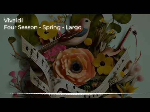 (Original Piece) 🎻Vivaldi Four Seasons Spring II - Largo