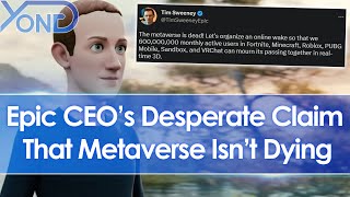 Epic CEO Tim Sweeney's Desperate Claim That Metaverse Isn't Dying