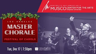 LOS ANGELES MASTER CHORALE - FESTIVAL OF CAROLS 🎄