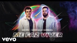 Video thumbnail of "DJ PV, Marcelo Markes - Me Faz Viver (Clipe Oficial)"