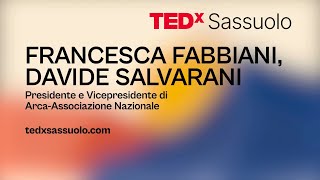 Una storia di resilienza e coraggio | Francesca Fabbiani & Davide Salvarani | TEDxSassuolo