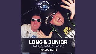 Video thumbnail of "Long & Junior - Tańcz Tańcz Tańcz"