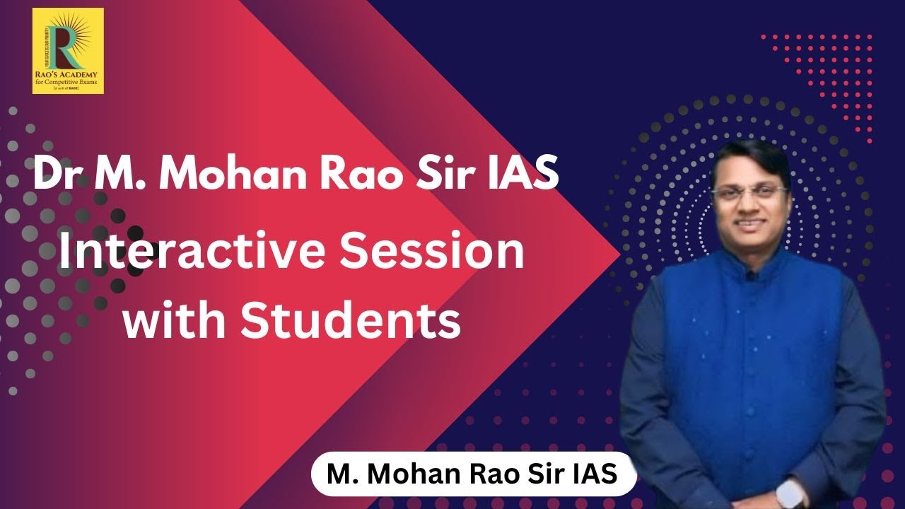 Ms Rao Sir Dr. M.MOHAN RAO SIR IAS Interactive session with Students | RAOS ...