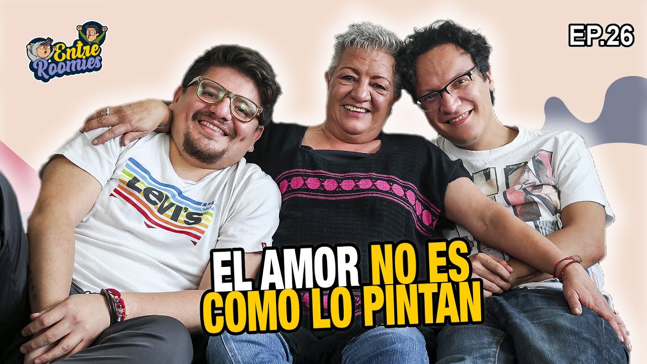 Ep. 26 | El amor no es como lo pintan | con la Señora Bien Parada ...