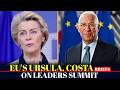 WATCH: Von der Leyen and Costa hold press conference after EU leaders summit in Brussels