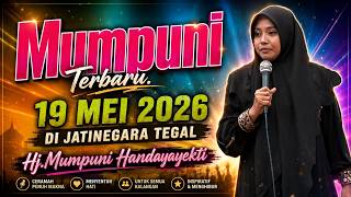 MUMPUNI Terbaru 19 MEI 2026 Di Jatinegara Tegal || Ustadzah Mumpuni Handayayekti 2026