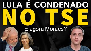 Condenado - LULA é condenado pelo TSE na campanha contra Bolsonaro