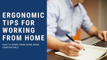Ergonomic tips for working from home