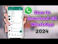 Heres how to download gb whatsapp latest version 2024  gb whatsapp