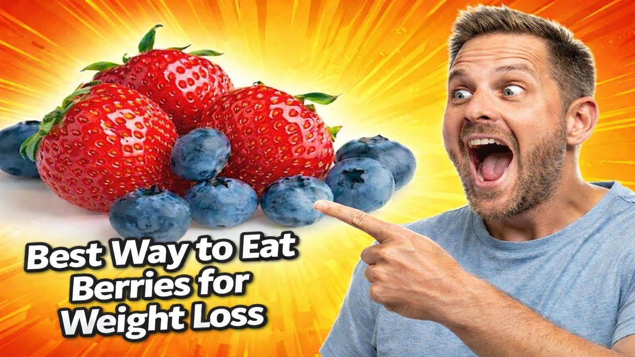 How to Eat Strawberries & Blueberries for Weight Loss Naturally 