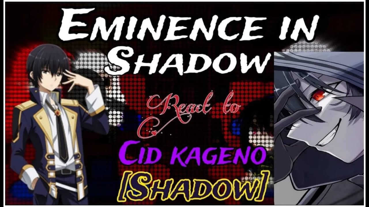 React to Shadow | React to Cid Kageno | Eminence in Shadow react to Cid Kageno/Shadow |