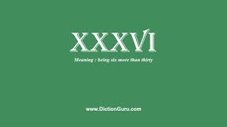 xxxvi: How to pronounce xxxvi with Phonetic and Examples
