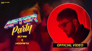 After Party Official Music Video | Eltee | Noopsta