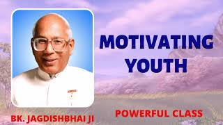 Motivating Youth - Bk Jagdish bhai ji