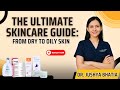 How to make basic skin care routine l Best Face Wash , Sunscreen , Moisturiser | Dr. Sarin l