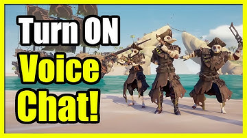 How to Turn On the Voice Chat in Sea of Thieves (PS5 & Xbox)