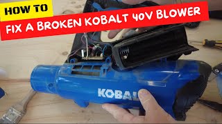 How To Fix A Broken Kobalt 40V Blower
