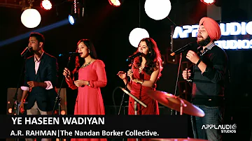 A.R. Rahman - Ye Haseen Wadiyan | The Nandan Borker Collective