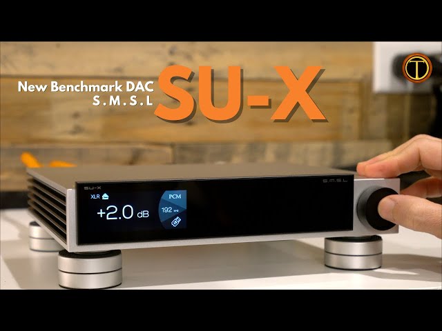 SMSL SU-X DAC World Premiere Review and Comparisons class=