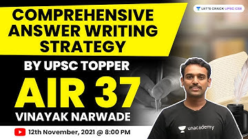 Comprehensive Answer Writing Strategy by UPSC Topper - Vinayak Narwade (UPSC CSE 2020, AIR 37)
