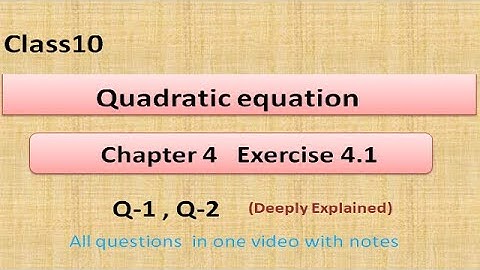 Class 10 Maths NCERT L-1 Ex 4.1 Solution Ch 4 Quadratic Equations