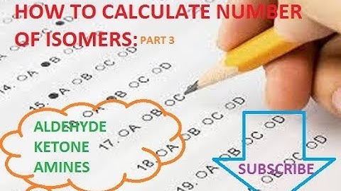 How to calculate isomers tricks:[aldehyde, ketone, amines]