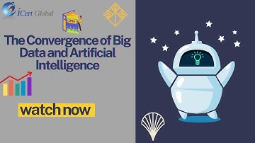 The Convergence of Big Data and Artificial Intelligence | iCert Global