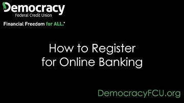 Democracy FCU Register for Online Banking Tutorial