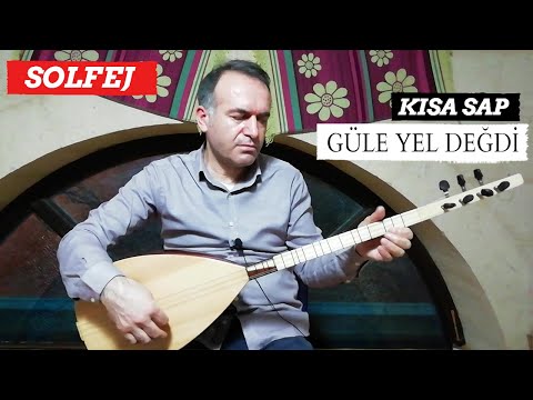 GÜLE YEL DEĞDİ SOLFEJ / KISA SAP GÜLE YEL DEĞDİ / TRİL EGZERSİZİ / BAĞLAMA DERSİ