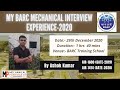 BARC Mechanical Interview Experience-2020 by Ashok Kumar | BARC Interview Questions