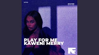 Download Lagu Play For Me Kaweni Merry (Stutter Techno)
