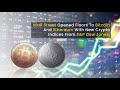 wall street opens floors to Bitcoin and Ethereum